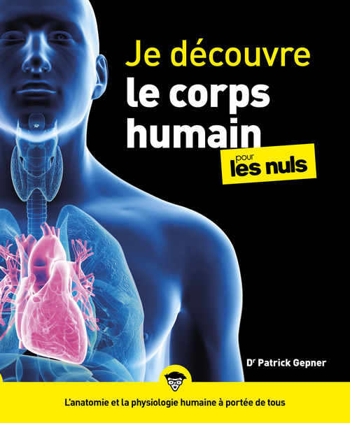 Couverture ebook de Je découvre le corps humain Pour les Nuls, de Patrick Gepner