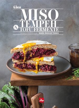 Couverture ebook de Miso, tempeh et tofu fermenté, de Clea