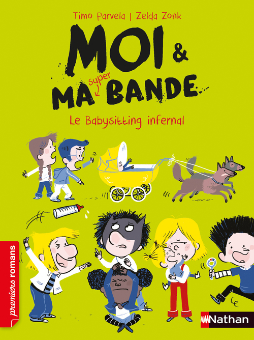 ebook cover of Moi et ma super bande - Le baby-sitting infernal, by Timo Parvela, Zelda Zonk