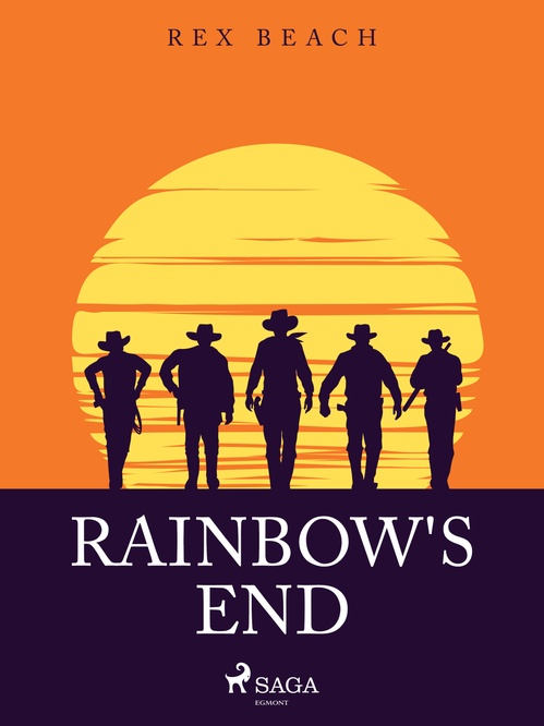 ebook cover of Rainbow's End, by Rex Beach