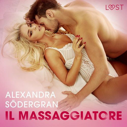 Couverture audiobook de Il massaggiatore - Racconto erotico, de Alexandra Sodergran
