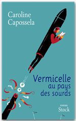 Couverture ebook de Vermicelle au pays des sourds, de Caroline Capossela
