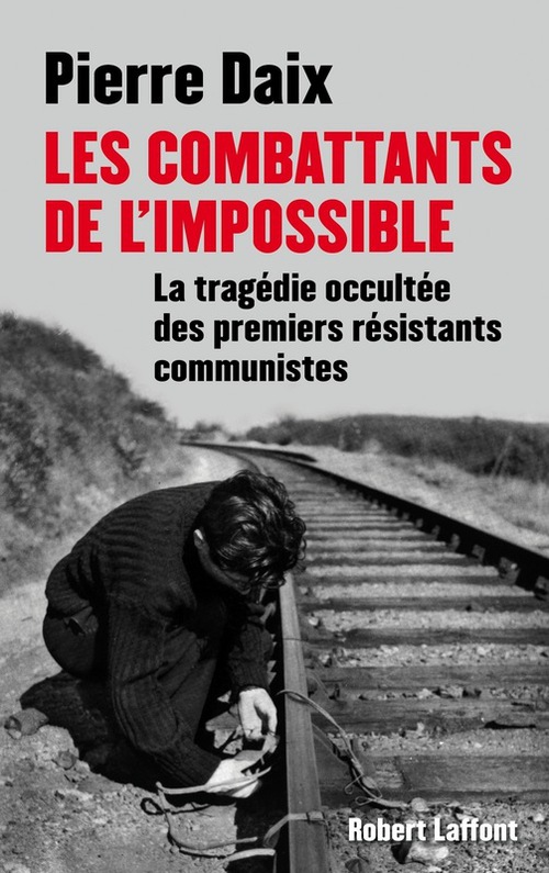 Couverture ebook de Les combattants de l'impossible, de Pierre Daix