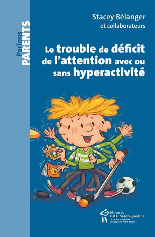 ebook cover of Le trouble de déficit de l'attention avec ou sans hyperactivité (CPP), by Collectif, Stacey Belanger