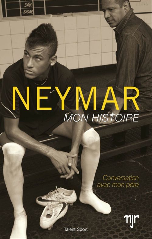 Couverture ebook de Neymar - Mon histoire, de Neymar da Silva Santos Junior