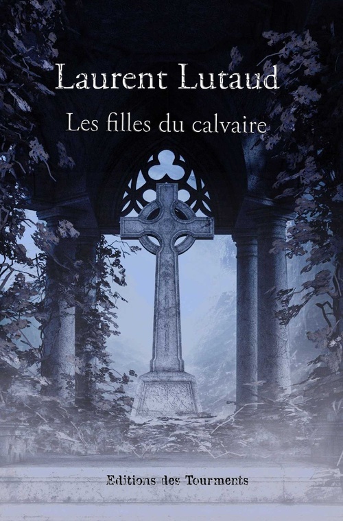 ebook cover of Les filles du calvaire, by Laurent Lutaud