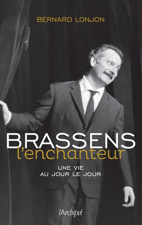 Couverture ebook de Brassens l'enchanteur - Une vie au jour le jour, de Bernard Lonjon