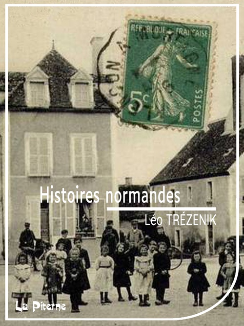 Couverture ebook de Histoires normandes, de Leo Trezenik