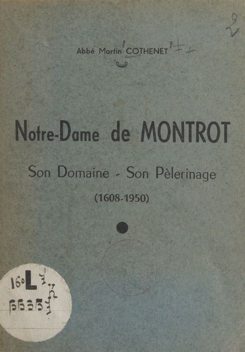 Couverture ebook de Notre-Dame de Montrot, de Martin Cothenet