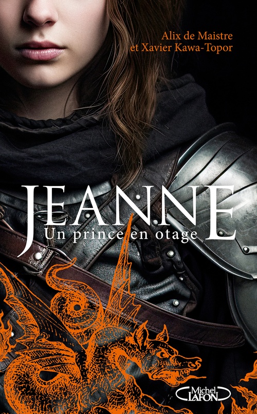 Couverture ebook de Jeanne, de Xavier Kawa-Topor, Alix de Maistre