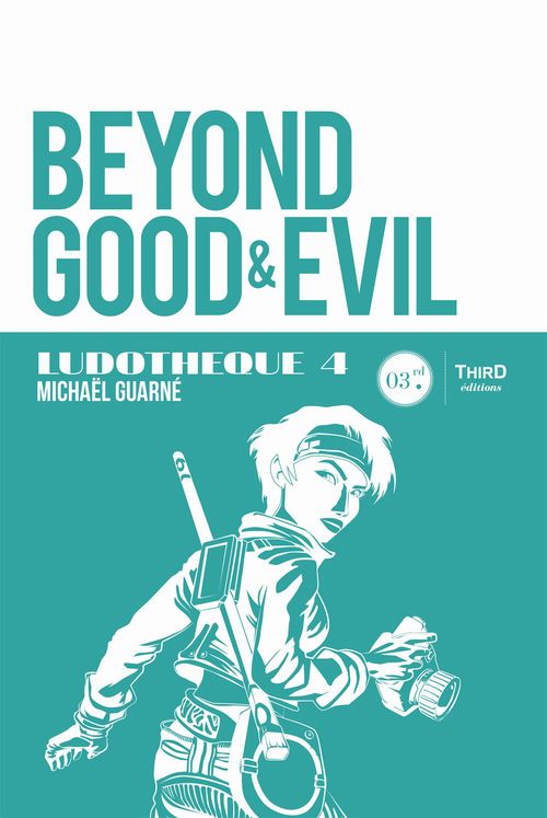 Couverture ebook de Ludothèque n°4 : Beyond Good & Evil, de Michael Guarné