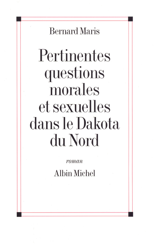 ebook cover of Pertinentes Questions morales et sexuelles dans le Dakota du Nord, by Bernard Maris
