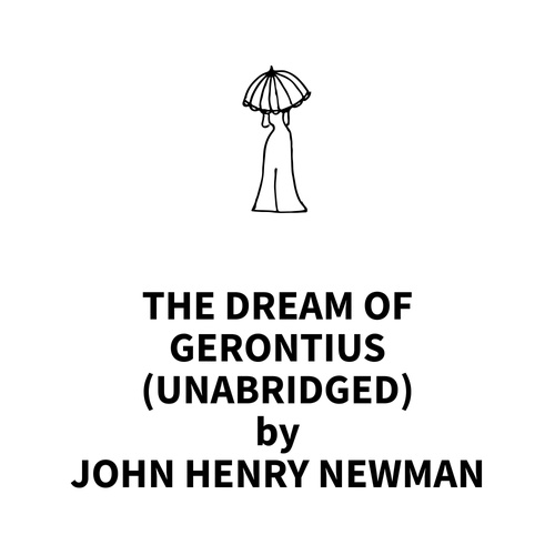 audiobook cover of The Dream of Gerontius (UNABRIDGED), by John Henry Newman