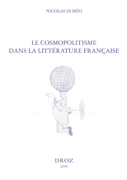 Couverture ebook de Le Cosmopolitisme dans la littérature française de Paul Bourget à Marguerite Yourcenar, de Nicolas Di Méo