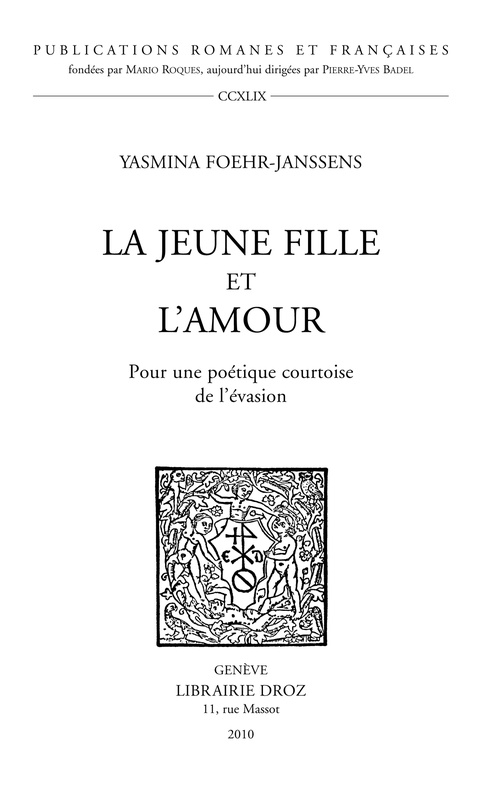 Couverture ebook de La jeune fille et l'amour : pour une poétique courtoise de l'évasion, de Yasmina Foehr-janssens