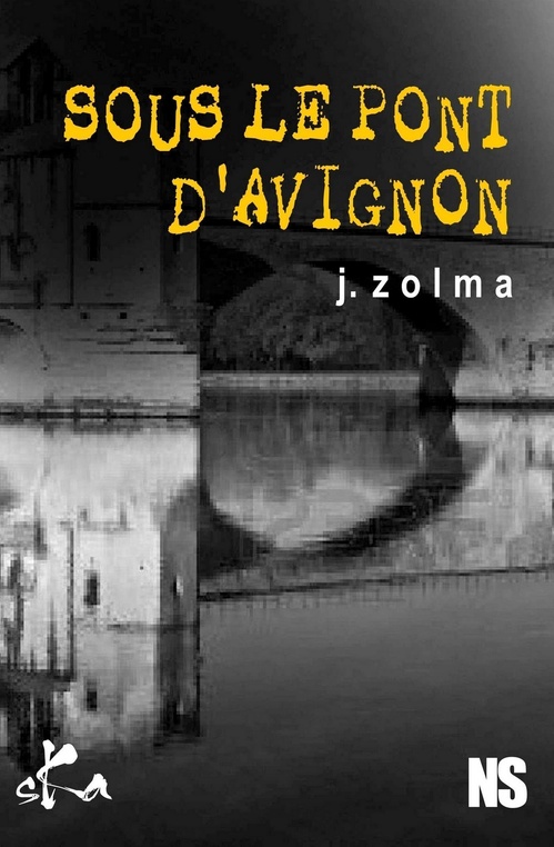 ebook cover of Sous le pont d'Avignon, by Jérôme Zolma