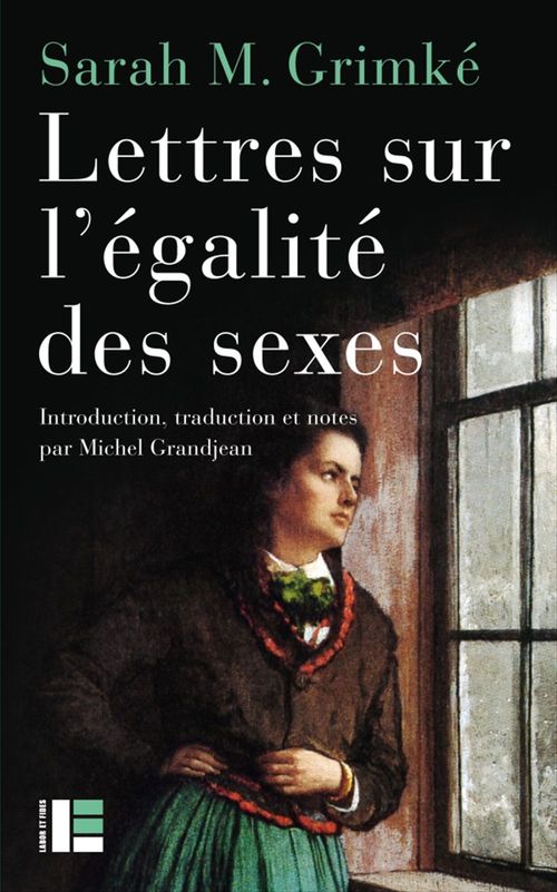 ebook cover of Lettres sur l'égalité des sexes, by Angelina Grimké, Sarah Grimké