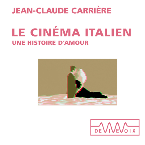 audiobook cover of Le cinéma italien, by Jean-Claude Carrière