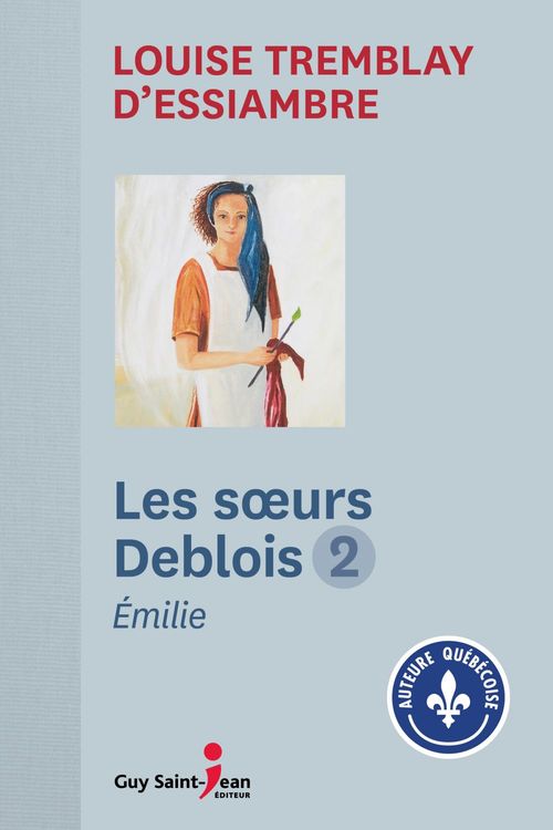 Couverture ebook de Les soeurs Deblois, tome 2, de Tremblay D'Essiambre