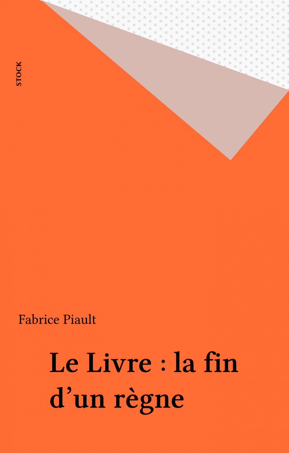 ebook cover of Le Livre : la fin d'un règne, by Fabrice Piault