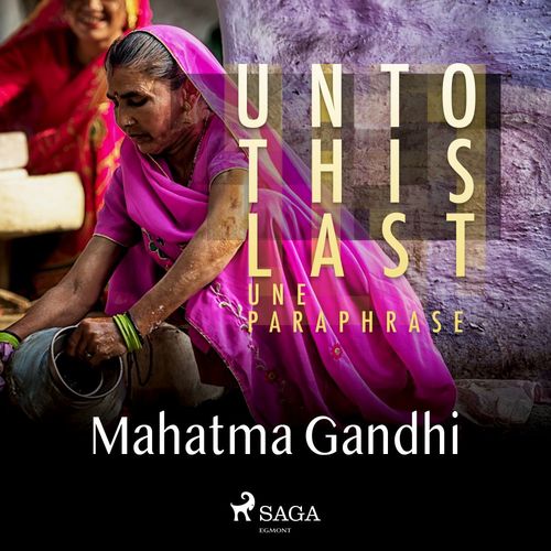 audiobook cover of Unto This Last - une paraphrase, by Mahatma Gandhi