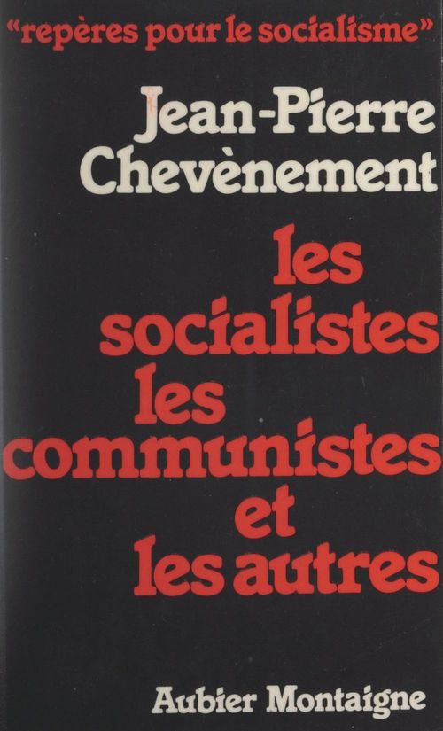 Couverture ebook de Les socialistes les communistes et les autres, de Jean-Pierre Chevènement