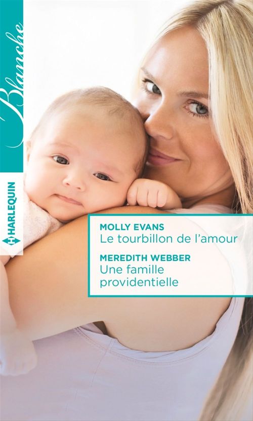 Couverture ebook de Le tourbillon de l'amour - Une famille providentielle, de Molly Evans, Meredith Webber