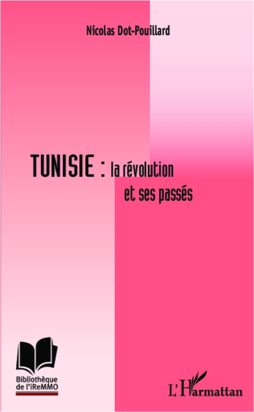 Couverture ebook de Tunisie : la révolution et ses passés, de Nicolas Dot-pouillard
