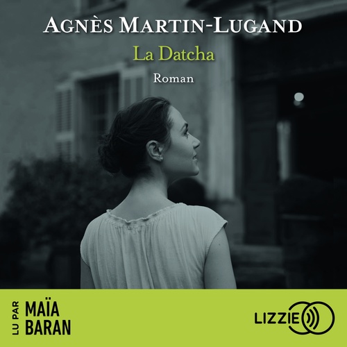 Couverture audiobook de La Datcha, de Agnès Martin-Lugand