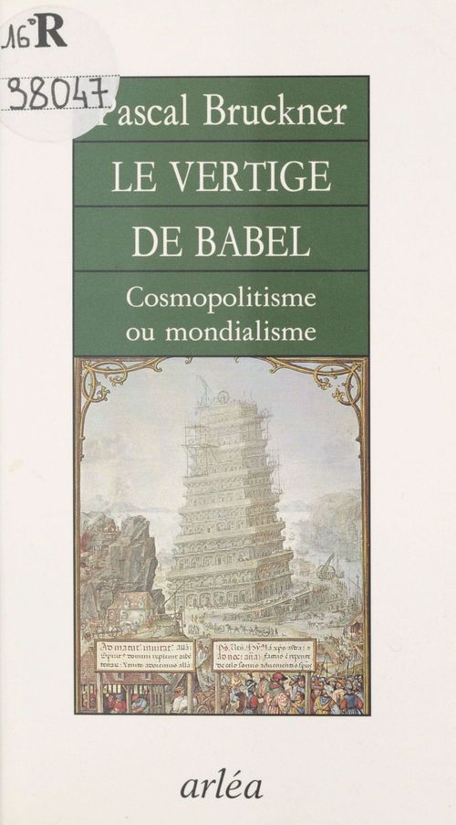 Couverture ebook de Le Vertige de Babel : Cosmopolitisme ou mondialisme, de Pascal Bruckner