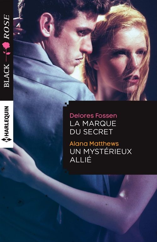 Couverture ebook de La marque du secret - Un mystérieux allié, de Delores Fossen, Alana Matthews