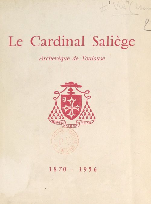 Couverture ebook de Le cardinal Saliège, archevêque de Toulouse, 1870-1956, de Louis Vie