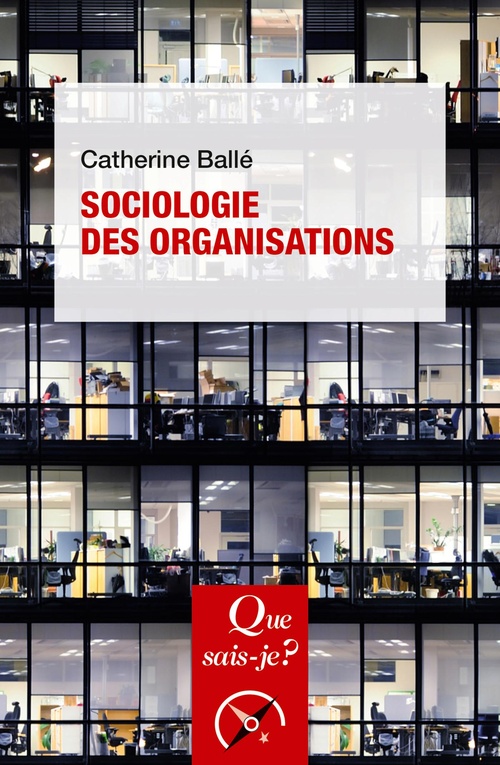 Couverture ebook de Sociologie des organisations, de Catherine Ballé