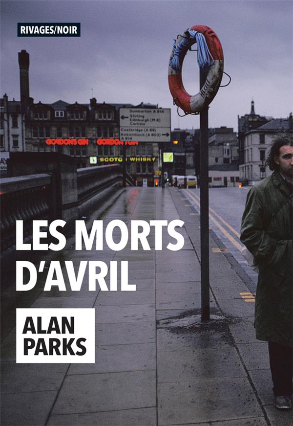 ebook cover of Les Morts d'avril, by Alan Parks