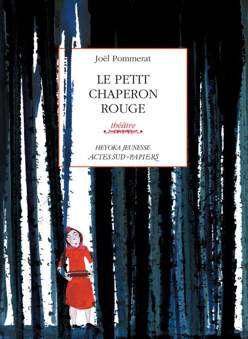 ebook cover of Le Petit Chaperon rouge, by Joël Pommerat