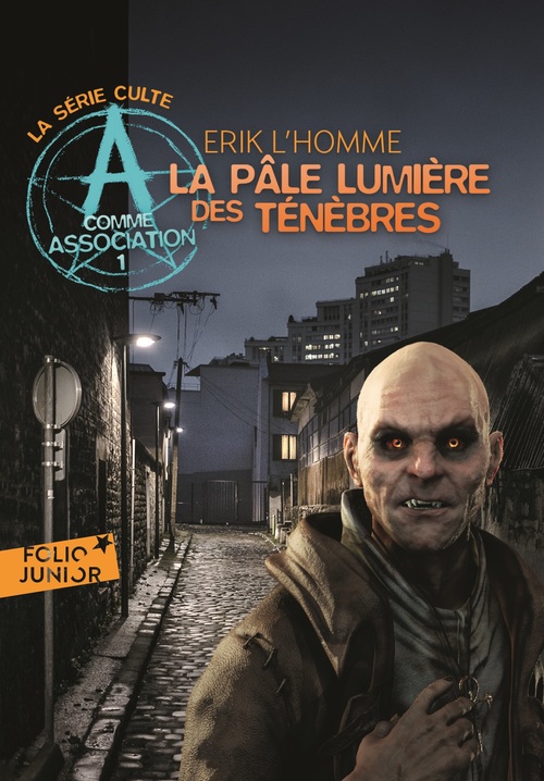ebook cover of A comme Association (Tome 1) - La pâle lumière des ténèbres, by Erik L'Homme