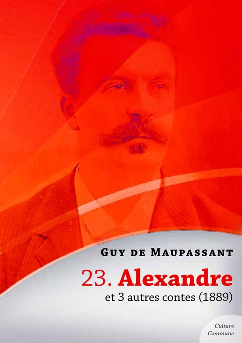Couverture ebook de Alexandre et 3 autres contes, de Guy de Maupassant