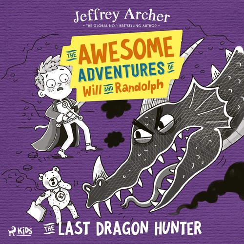 Couverture audiobook de The Awesome Adventures of Will and Randolph: The Last Dragon Hunter, de Jeffrey Archer