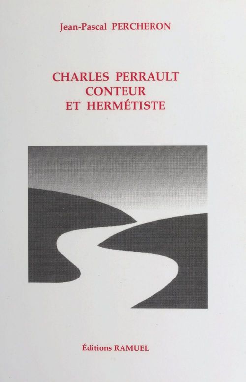 Couverture ebook de Charles Perrault, conteur et hermétiste, de Jean-Pascal Percheron