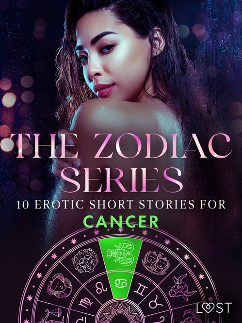 ebook cover of The Zodiac Series: 10 Erotic Short Stories for Cancer, by Andrea Hansen, B. J. Hermansson, Camille Bech, Erika Svensson, Lisa Vild, Malin Edholm, Maya Klyde