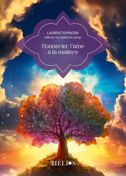 Couverture ebook de Connecter l'âme à la matière, de Laurent Espinosa