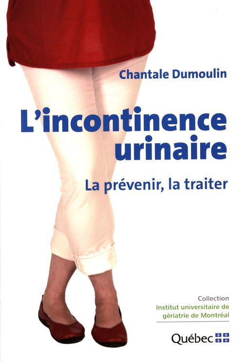Couverture ebook de L'incontinence urinaire : La prévenir, la traiter, de Chantale Dumoulin