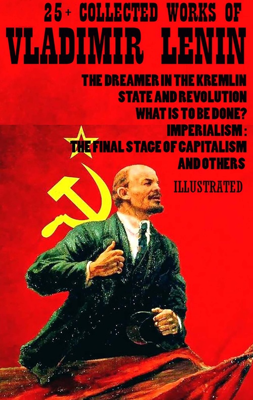 Couverture ebook de 25+ Collected Works of Vladimir Lenin, de H. G. Wells, Vladimir Lenin