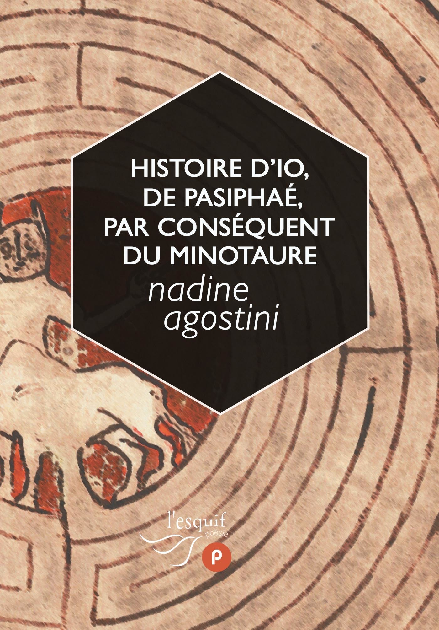 ebook cover of Histoire d'Io, de Pasiphaé, par conséquent du Minotaure, by Nadine Agostini