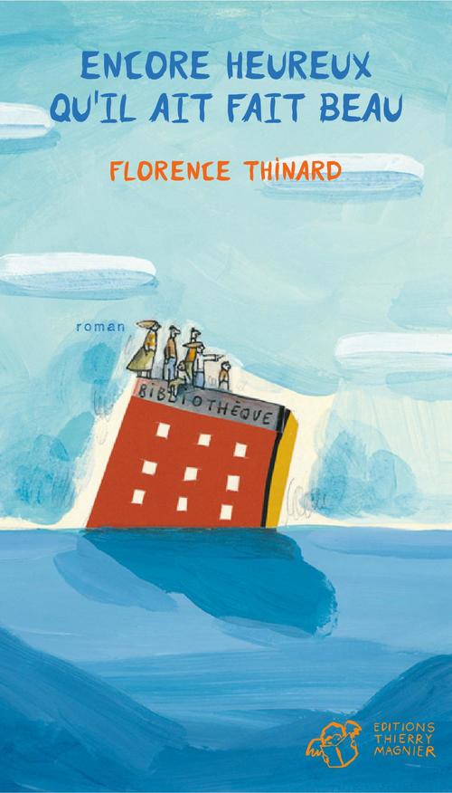 Couverture ebook de Encore heureux qu'il ait fait beau, de Florence Thinard