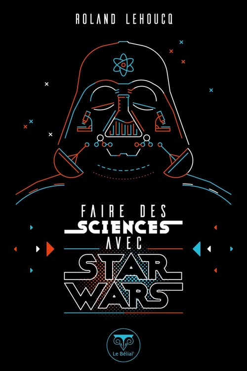 Couverture ebook de Faire des sciences avec Star Wars, de Roland Lehoucq