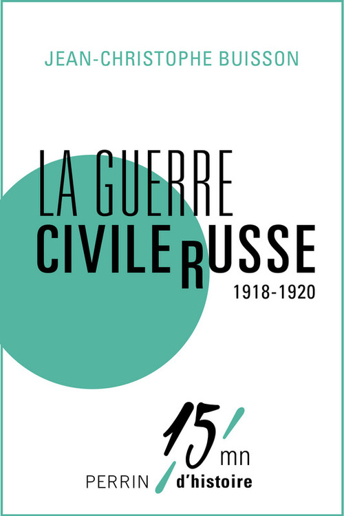 ebook cover of La guerre civile russe (1918-1920), by Jean-Christophe Buisson