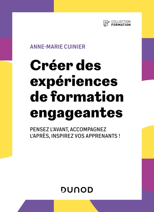Couverture ebook de Créer des expériences de formation engageantes, de Anne-Marie Cuinier