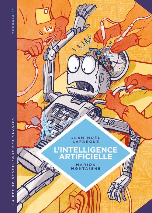 Couverture ebook de La petite Bédéthèque des Savoirs - L'intelligence artificielle, de Jean-noël Lafargue, Marion Montaigne