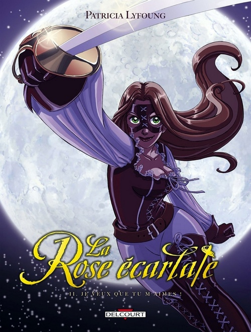 ebook cover of La Rose Ecarlate T02 - Je veux que tu m'aimes, by Patricia Lyfoung